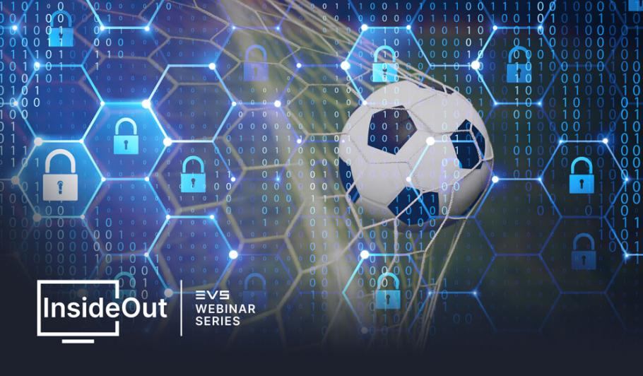 EVS InsideOut webinar series - Cyber-security at Euro 2020
